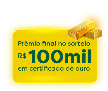 Prêmio final no sorteio R$ 100mil em certificado de ouro
